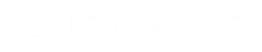 Dream Machines